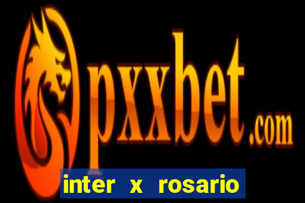 inter x rosario central onde assistir